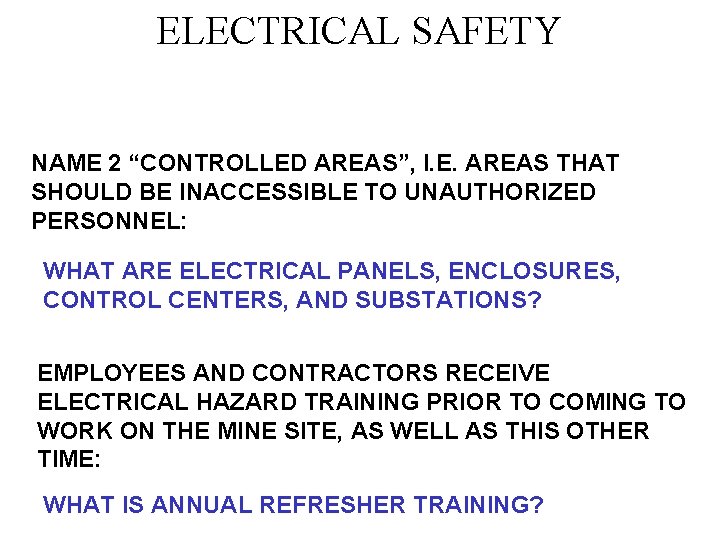 ELECTRICAL SAFETY NAME 2 “CONTROLLED AREAS”, I. E. AREAS THAT SHOULD BE INACCESSIBLE TO