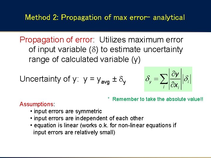 Method 2: Propagation of max error- analytical Propagation of error: Utilizes maximum error of Method 2: Propagation of max error- analytical Propagation of error: Utilizes maximum error of