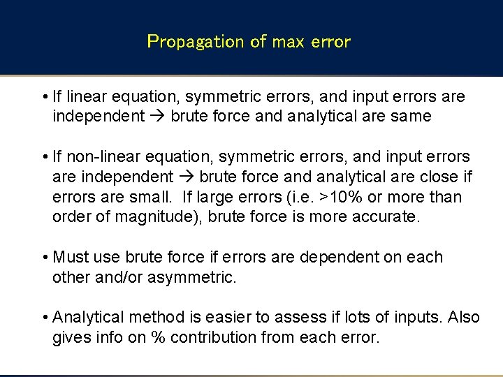 Propagation of max error • If linear equation, symmetric errors, and input errors are Propagation of max error • If linear equation, symmetric errors, and input errors are