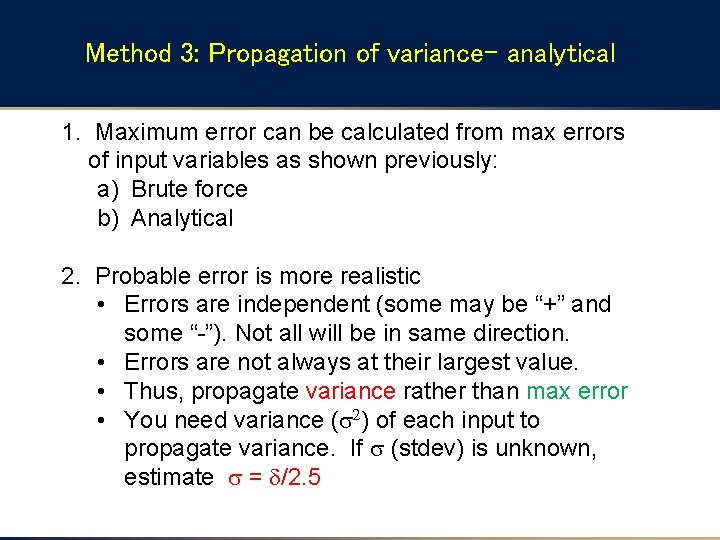 Method 3: Propagation of variance- analytical 1. Maximum error can be calculated from max Method 3: Propagation of variance- analytical 1. Maximum error can be calculated from max
