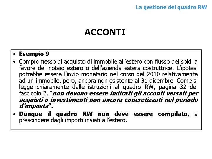 La gestione del. QUADRO quadro RW RW ACCONTI • Esempio 9 • Compromesso di La gestione del. QUADRO quadro RW RW ACCONTI • Esempio 9 • Compromesso di