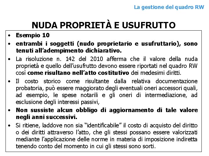 La gestione del. QUADRO quadro RW RW NUDA PROPRIETÀ E USUFRUTTO • Esempio 10