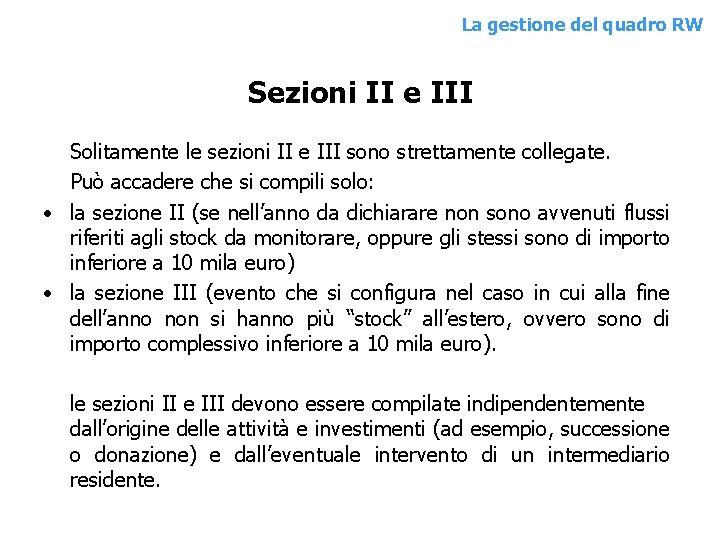 La gestione del quadro RW Sezioni II e III Solitamente le sezioni II e