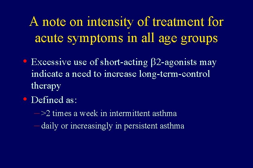 A note on intensity of treatment for acute symptoms in all age groups •