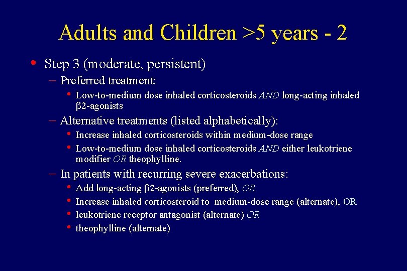 Adults and Children >5 years - 2 • Step 3 (moderate, persistent) – Preferred