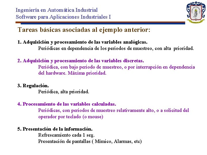 Ingeniería en Automática Industrial Software para Aplicaciones Industriales I Tareas básicas asociadas al ejemplo