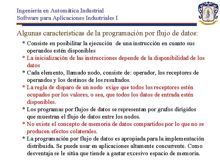 Ingeniería en Automática Industrial Software para Aplicaciones Industriales I Algunas características de la programación