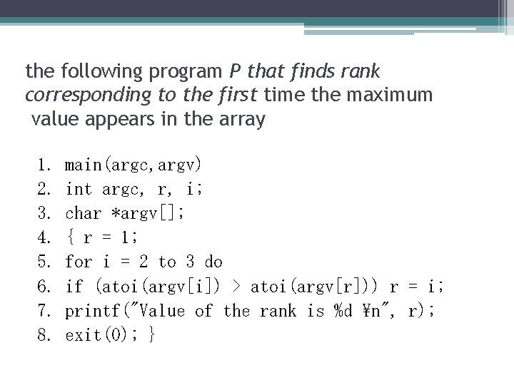 the following program P that finds rank corresponding to the first time the maximum