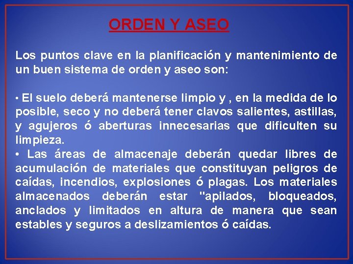 ORDEN Y ASEO Los puntos clave en la planificación y mantenimiento de un buen