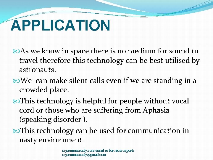 APPLICATION As we know in space there is no medium for sound to travel APPLICATION As we know in space there is no medium for sound to travel