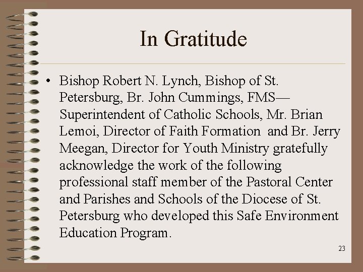 In Gratitude • Bishop Robert N. Lynch, Bishop of St. Petersburg, Br. John Cummings,