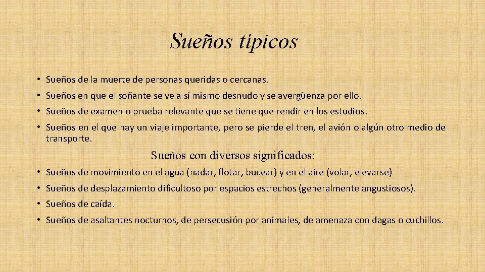 Sueños típicos • Sueños de la muerte de personas queridas o cercanas. • Sueños Sueños típicos • Sueños de la muerte de personas queridas o cercanas. • Sueños