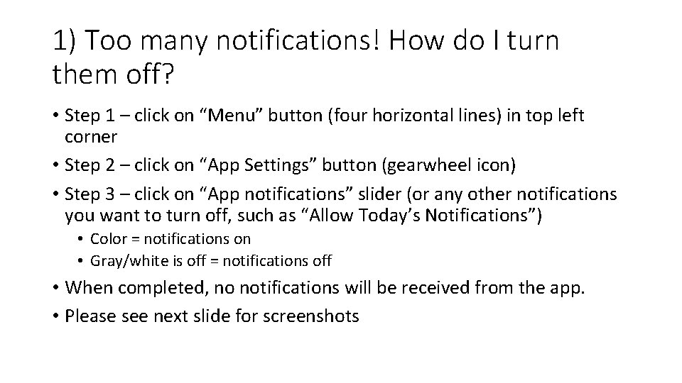 1) Too many notifications! How do I turn them off? • Step 1 –