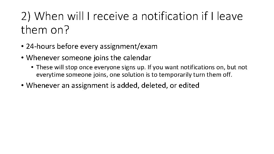 2) When will I receive a notification if I leave them on? • 24