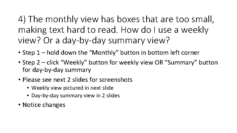 4) The monthly view has boxes that are too small, making text hard to