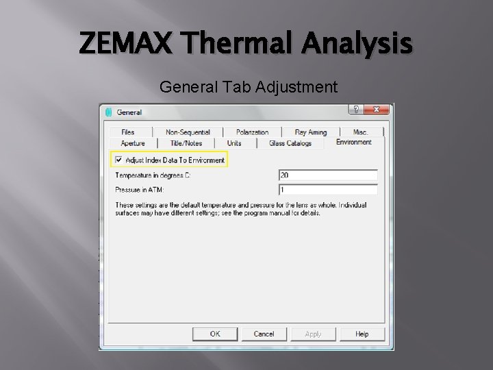 ZEMAX Thermal Analysis General Tab Adjustment ZEMAX Thermal Analysis General Tab Adjustment