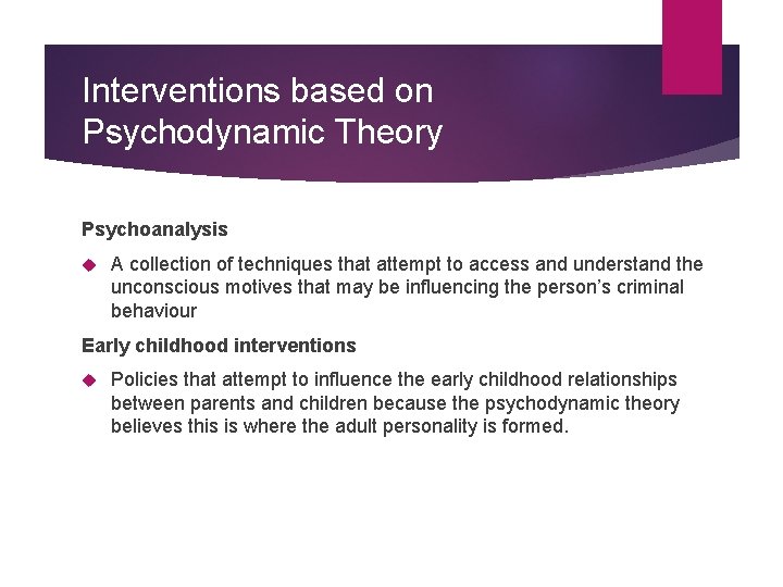 Interventions based on Psychodynamic Theory Psychoanalysis A collection of techniques that attempt to access Interventions based on Psychodynamic Theory Psychoanalysis A collection of techniques that attempt to access