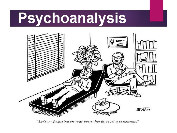 Psychoanalysis Psychoanalysis