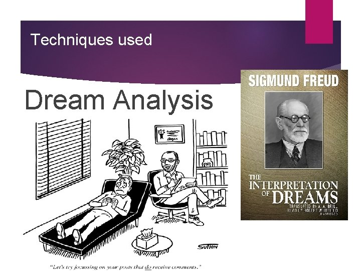 Techniques used Dream Analysis Techniques used Dream Analysis
