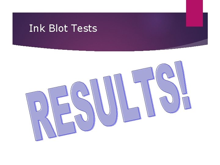 Ink Blot Tests Ink Blot Tests