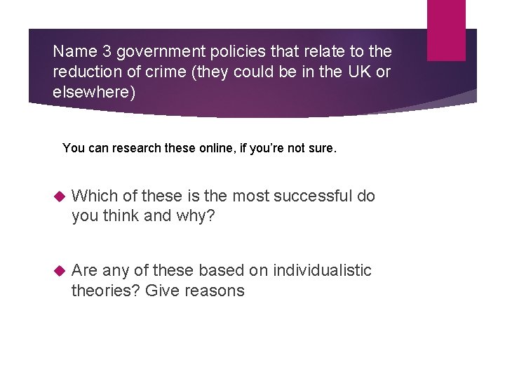 Name 3 government policies that relate to the reduction of crime (they could be Name 3 government policies that relate to the reduction of crime (they could be