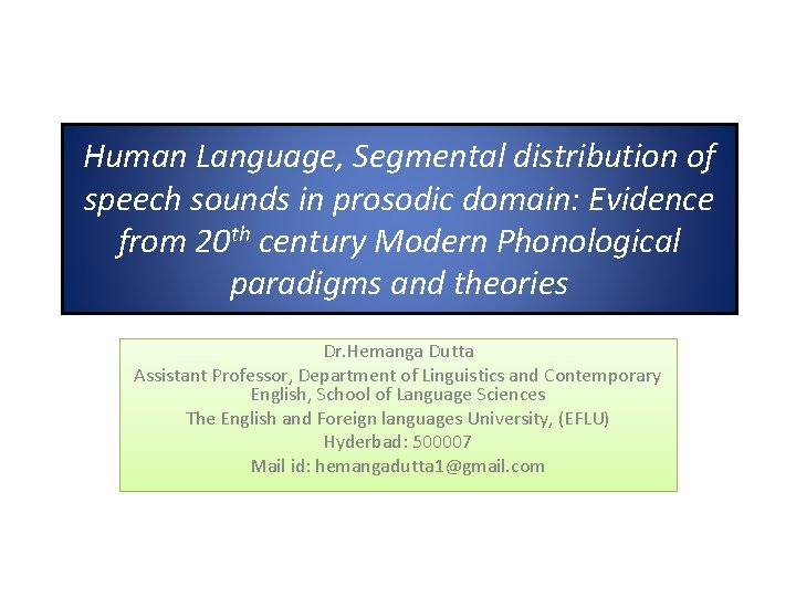 Human Language, Segmental distribution of speech sounds in prosodic domain: Evidence from 20 th