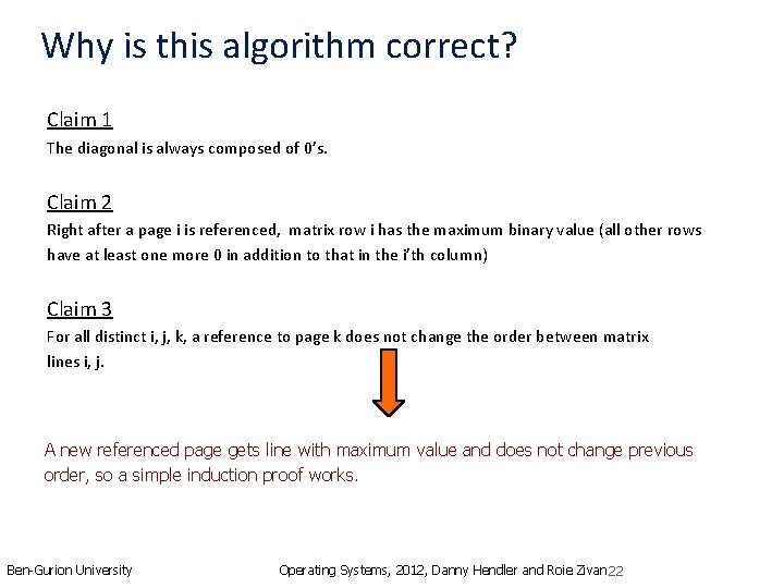 Why is this algorithm correct? Claim 1 The diagonal is always composed of 0’s.