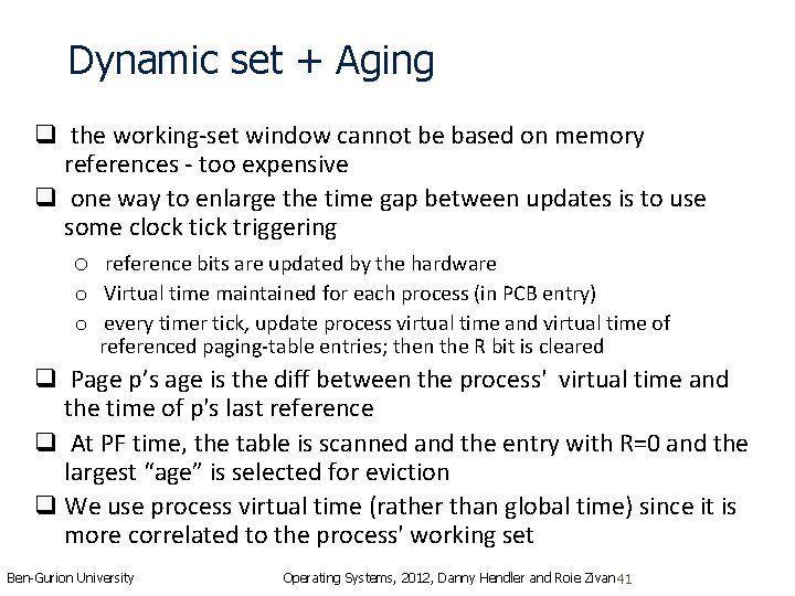 Dynamic set + Aging q the working-set window cannot be based on memory references