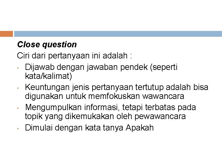 Close question Ciri dari pertanyaan ini adalah : • Dijawab dengan jawaban pendek (seperti