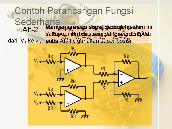 Contoh Perancangan Fungsi Sederhana Mencari dari persamaan nilai resistansi dapat diperoleh pada rangkaian salah