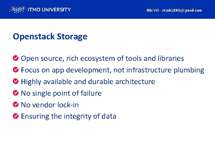 Nhi VO - vtynhi 2001@gmail. com Openstack Storage Open source, rich ecosystem of tools