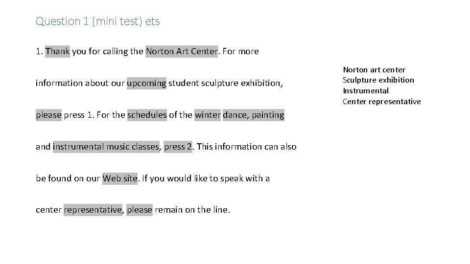Question 1 (mini test) ets 1. Thank you for calling the Norton Art Center.