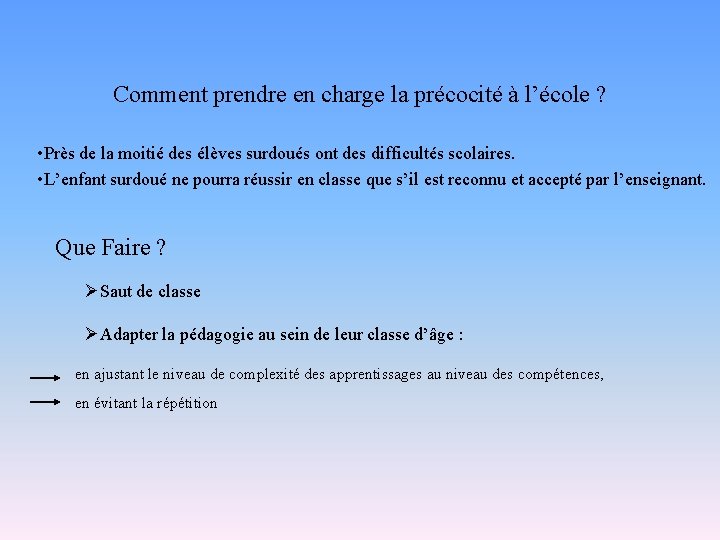 Comment prendre en charge la précocité à l’école ? • Près de la moitié