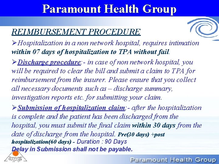 Paramount Health Group REIMBURSEMENT PROCEDURE ØHospitalization in a non network hospital, requires intimation within