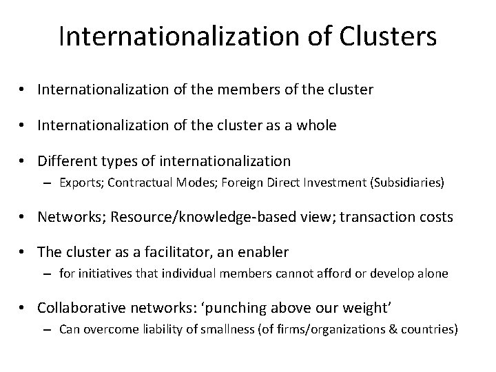 Internationalization of Clusters • Internationalization of the members of the cluster • Internationalization of Internationalization of Clusters • Internationalization of the members of the cluster • Internationalization of