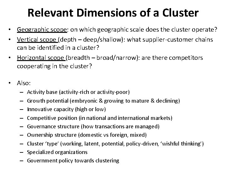 Relevant Dimensions of a Cluster • Geographic scope: on which geographic scale does the Relevant Dimensions of a Cluster • Geographic scope: on which geographic scale does the