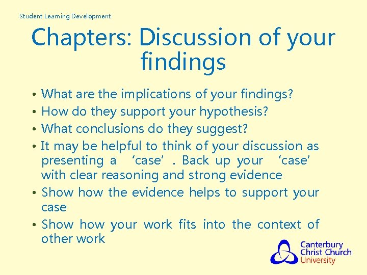 Student Learning Development Chapters: Discussion of your findings What are the implications of your