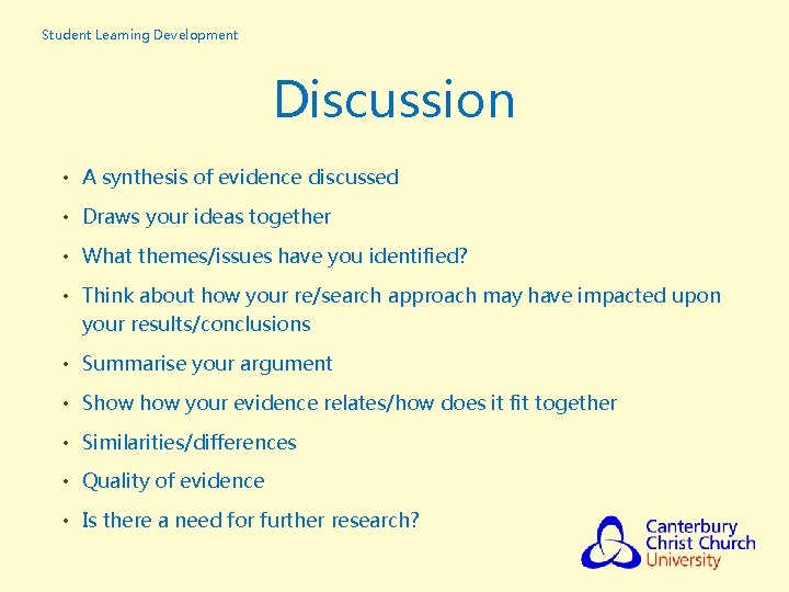 Student Learning Development Discussion • A synthesis of evidence discussed • Draws your ideas