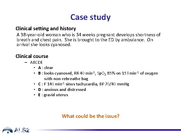 Case study Clinical setting and history A 38 -year-old woman who is 34 weeks