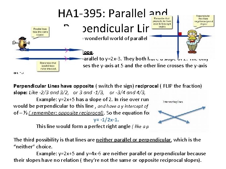 HA 1 -395: Parallel and Perpendicular Lines In this PPT, we will explore the
