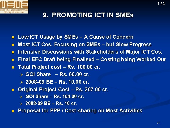 1/2 9. PROMOTING ICT IN SMEs n n n Low ICT Usage by SMEs