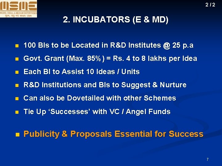 2/2 2. INCUBATORS (E & MD) n 100 BIs to be Located in R&D