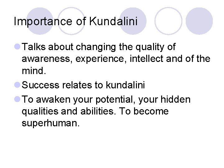 Importance of Kundalini l Talks about changing the quality of awareness, experience, intellect and