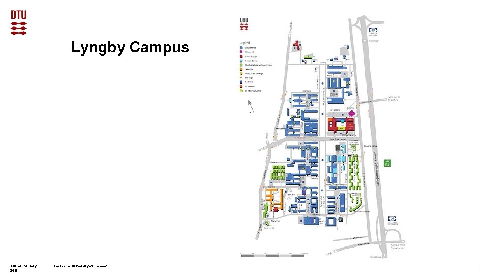 Lyngby Campus 11 th of January 2019 Technical University of Denmark 6 