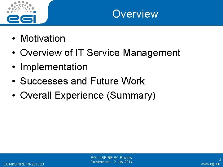 Overview • • • Motivation Overview of IT Service Management Implementation Successes and Future