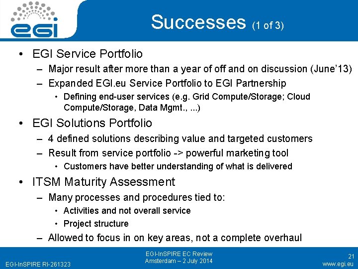 Successes (1 of 3) • EGI Service Portfolio – Major result after more than