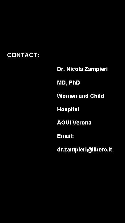 CONTACT: » Dr. Nicola Zampieri MD, Ph. D » Women and Child Hospital »