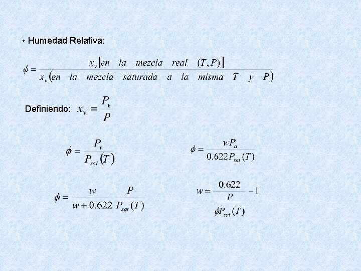  • Humedad Relativa: Definiendo: 