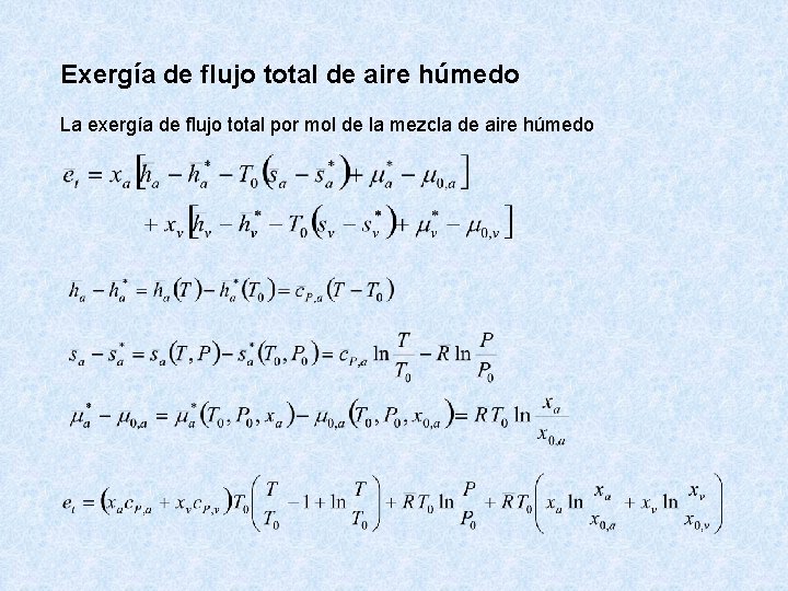 Exergía de flujo total de aire húmedo La exergía de flujo total por mol