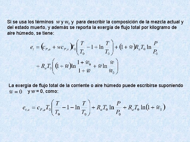 Si se usa los términos w y wo y para describir la composición de